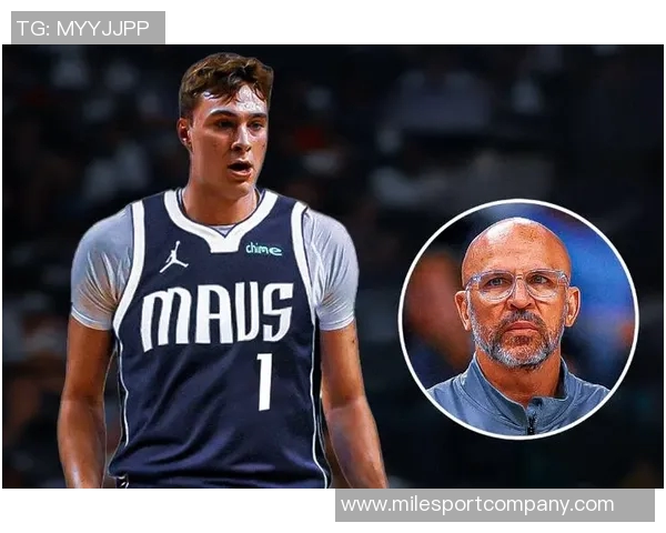 基德对弗拉格年龄的质疑引发关注他在场上场下的成熟表现令人印象深刻 基德对弗拉格年龄的质疑引发关注他在场上场下的成熟表现令人印象深刻